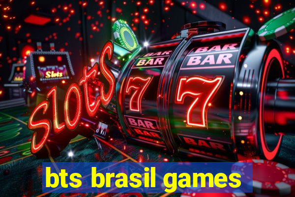 bts brasil games